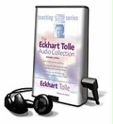 The Eckhart Tolle Audio Collection [With Earphones]