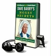 Dave Barry's Money Secrets: Like: Why Is There a Giant Eyeball on the Dollar? [With Earbuds]
