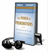 The Power of Premonitions: How Knowing the Future Can Shape Our Lives [With Earbuds]