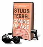 Coming of Age: Growing Up in the Twentieth Century [With Earbuds]