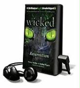 Wicked: Resurrection [With Earbuds]