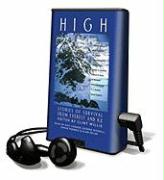 High: Stories of Survival from Everest and K2 [With Earbuds]