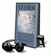 Storm: Stories of Survival from Land and Sea [With Earbuds]