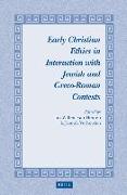 Early Christian Ethics in Interaction with Jewish and Greco-Roman Contexts