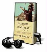 Crossing the Continent 1527-1540: The Story of the First African-American Explorer of the American South [With Earbuds]