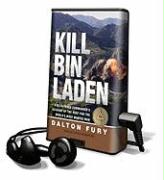Kill Bin Laden: A Delta Force Commander's Account of the Hunt for the World's Most Wanted Man [With Earbuds]