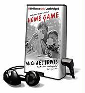 Home Game: An Accidental Guide to Fatherhood [With Earbuds]