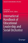 International Handbook of Educational Leadership and Social (In)Justice