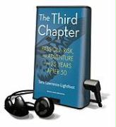The Third Chapter: Passion, Risk, and Adventure in the 25 Years After 50 [With Earbuds]