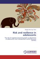 Risk and resilience in adolescents