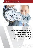 Zeitmanagement für Berufstätige in berufsbegleitender Weiterbildung