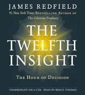 The Twelfth Insight: The Hour of Decision [With Earbuds]