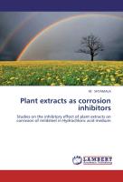 Plant extracts as corrosion inhibitors