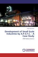 Development of Small Scale Industries by A.P.S.F.C. - A Case Study