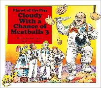 Cloudy with a Chance of Meatballs 3: Planet of the Pies
