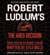 Robert Ludlum's the Ares Decision [With Earbuds]