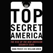 Top Secret America: The Rise of the New American Security State [With Earbuds]