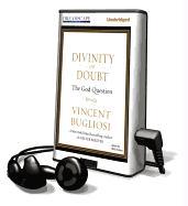 Divinity of Doubt: The God Question [With Earbuds]
