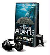 The Lost Empire of Atlantis: History's Greatest Mystery Revealed [With Earbuds]
