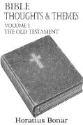 Bible Thoughts & Themes Volume 1 The Old Testament