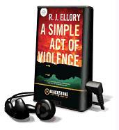 A Simple Act of Violence [With Earbuds]