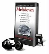 Meltdown: A Free-Market Look at Why the Stock Market Collapsed, the Economy Tanked, and Government Bailouts Will Make Things Wor [With Earbuds]