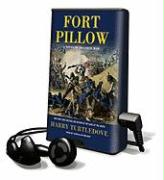 Fort Pillow: A Novel of the Civil War [With Earbuds]