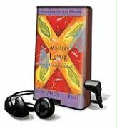 The Mastery of Love: A Practical Guide to the Art of Relationship [With Earbuds]