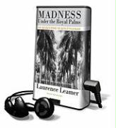 Madness Under the Royal Palms: Love and Death Behind the Gates of Palm Beach [With Earbuds]