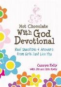 Hot Chocolate with God Devotional: Real Questions & Answers from Girls Just Like You