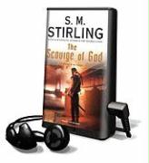 The Scourge of God: A Novel of the Change [With Earbuds]