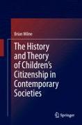 The History and Theory of Children¿s Citizenship in Contemporary Societies