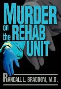 Murder on the Rehab Unit