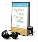 Ageless Face, Ageless Mind: Erase Wrinkles & Rejuvenate the Brain [With Earbuds]
