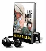 The Long Road Home: A Story of War and Family [With Earbuds]