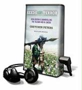 Seeds of Terror: How Heroin Is Bankrolling the Taliban and Al Qaeda [With Earbuds]