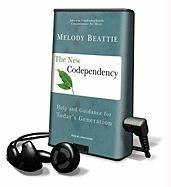The New Codependency: Help and Guidance for Today's Generation [With Headphones]