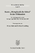 Kants "Metaphysik der Sitten" in der Diskussion