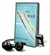 Clausewitz's on War: A Biography [With Earbuds]