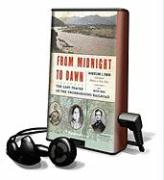 From Midnight to Dawn: The Last Tracks of the Underground Railroad [With Earbuds]