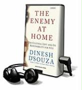 The Enemy at Home: The Cultural Left and Its Responsibility for 9/11 [With Earbuds]