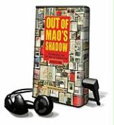 Out of Mao's Shadow: The Struggle for the Soul of a New China [With Headphones]