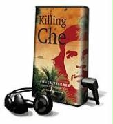 Killing Che [With Earbuds]