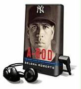 A-Rod: The Many Lives of Alex Rodriguez [With Earbuds]