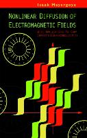 Nonlinear Diffusion of Electromagnetic Fields