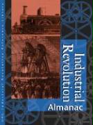 Industrial Revolution Reference Library Almanac: Almanac