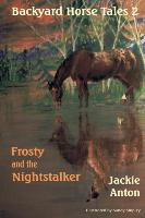 Backyard Horse Tales 2: Frosty and the Nightstalker