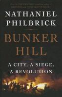Bunker Hill: A City, a Siege, a Revolution
