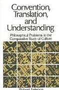 Convention, Translation, and Understanding: Philosophical Problems in the Comparative Study of Culture