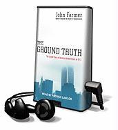 The Ground Truth: The Untold Story of America Under Attack on 9/11 [With Earbuds]